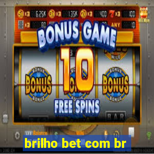 brilho bet com br